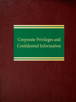 cover image of Corporate Privileges and Confidential Information